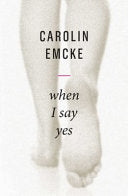 When I Say Yes 9781509540884 Carolin Emcke Brukte bøker