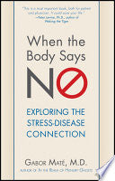 When the Body Says No 9780470923351 Gabor Maté Brukte bøker