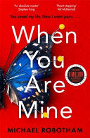 When You Are Mine 9780751581546 Michael Robotham Brukte bøker