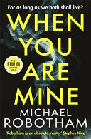 When You Are Mine 9780751581553 Michael Robotham Brukte bøker