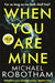 When You Are Mine 9780751581553 Michael Robotham Brukte bøker