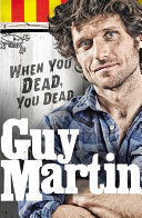 When You Dead, You Dead 9780753556665 Guy Martin Brukte bøker
