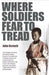Where Soldiers Fear To Tread 9780099464990 John Burnett Brukte bøker