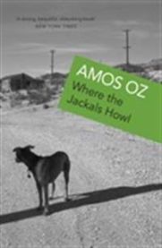 Where The Jackals Howl 9780099982005 Amos Oz Brukte bøker