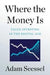 Where the Money Is 9781982185145 Adam Seessel Brukte bøker