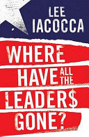 Where Have All the Leaders Gone? 9781847370693 Lee A. Iacocca Brukte bøker