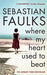 Where My Heart Used to Beat 9780099549246 Sebastian Faulks Brukte bøker