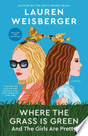 Where the Grass Is Green and the Girls Are Pretty 9781984855589 Lauren Weisberger Brukte bøker