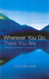Wherever You Go, There You Are 9780749925482 Jon Kabat-Zinn Brukte bøker