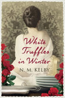 White Truffles in Winter 9781846882470 N. M. Kelby Brukte bøker