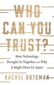Who Can You Trust?: How Technology Brought Us Together and Why It Might Drive Us Apart 9781541773677 Rachel Botsman Brukte bøker