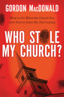 Who Stole My Church? 9780785226017 Gordon MacDonald Brukte bøker