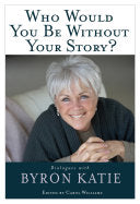 Who Would You Be Without Your Story? 9781401921798 Byron Katie Brukte bøker