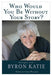Who Would You Be Without Your Story? 9781401921798 Byron Katie Brukte bøker