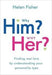 Why Him? Why Her? 9781851686988 Fisher Helen Brukte bøker