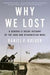 Why We Lost: A General\'s Inside Account of the Iraq and Afghanistan Wars 9780544570412 Daniel Bolger Brukte bøker