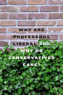 Why Are Professors Liberal and Why Do Conservatives Care? 9780674059092 Neil Gross Brukte bøker