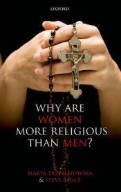 Why are Women More Religious Than Men? 9780199608102 Steve Bruce Marta Trzebiatowska Brukte bøker