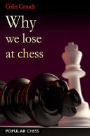 Why We Lose at Chess 9781857446364 Colín Crouch Brukte bøker