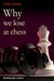 Why We Lose at Chess 9781857446364 Colín Crouch Brukte bøker