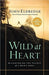 Wild at Heart 9780785287964 John Eldredge Brukte bøker