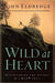 Wild at Heart 9780785266945 John Eldredge Brukte bøker