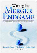 Winning the Merger Endgame: A Playbook for Profiting From Industry Consolidation 9780071409988 Fritz Kroeger Stefan Zeisel Graeme Deans Brukte bøker