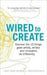 Wired to Create 9781785040641 Dr Scott Barry Kaufman Carolyn Gregoire Brukte bøker