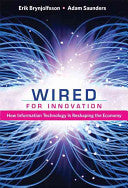 Wired for Innovation 9780262013666 Adam Saunders Erik Brynjolfsson Brukte bøker