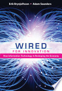 Wired for Innovation 9780262518611 Erik Brynjolfsson Adam Saunders Brukte bøker