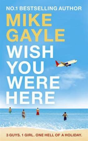 Wish you were here 9780340895665 Mike Gayle Brukte bøker