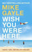 Wish you were here 9780340895665 Mike Gayle Brukte bøker