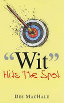 Wit Hits the Spot 9781853754685 Des MacHale Brukte bøker