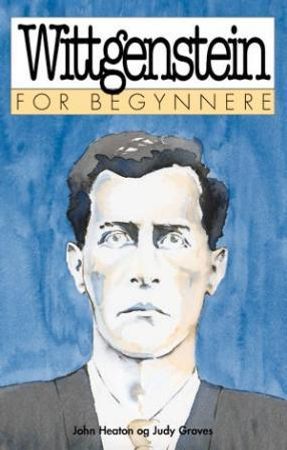 Wittgenstein for begynnere 9788278220306 John Heaton Brukte bøker
