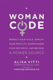 Womancode: Perfect Your Cycle, Amplify Your Fertility, Supercharge Your Sex Drive, and Become a Power Source 9780062130792 Alisa Vitti Brukte bøker
