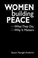 Women Building Peace 9781588265128 Sanam Naraghi Anderlini Brukte bøker
