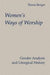 Women's Ways of Worship: Gender Analysis and Liturgical History 9780814661734 Professor Teresa Berger Brukte bøker