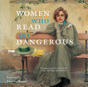 Women Who Read Are Dangerous 9780789212566 Stefan Bollmann Brukte bøker