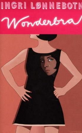 Wonderbra 9788202223090 Ingri Lønnebotn Brukte bøker