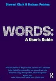 Words: A User's Guide: 9781405859158 Clark Stewart Pointon Graham Brukte bøker