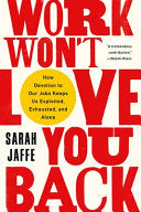 Work Won't Love You Back 9781568589374 Sarah Jaffe Brukte bøker