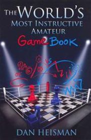 World\'s Most Instructive Amateur Game Book 9781936277438 Dan Heisman Brukte bøker