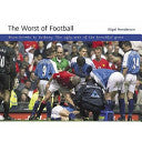 Worst of Football 9780954246068 Nigel Henderson Brukte bøker