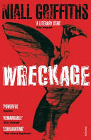 Wreckage 9780099461135 Niall Griffiths Brukte bøker