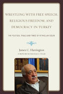 Wrestling with Free Speech, Religious Freedom, and Democracy in Turkey 9780761854616 James C. Harrington Brukte bøker