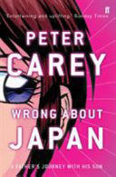 Wrong about Japan 9780571228706 Peter Carey Brukte bøker