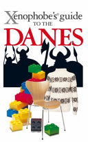 Xenophobe's Guide to the Danes 9781906042271 Helen Dyrbye Steven Harris Thomas Golzen Brukte bøker