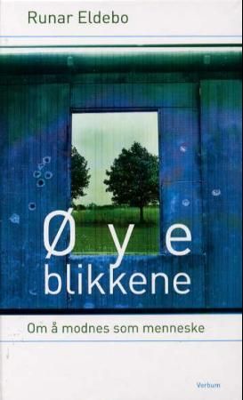 Øyeblikkene 9788254308813 Rune Eldebo Brukte bøker