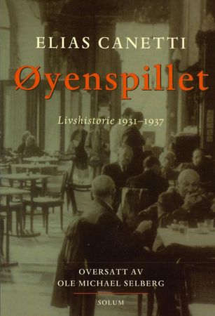 Øyenspillet 9788256011162 Elias Canetti Brukte bøker