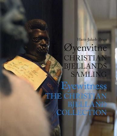 Øyenvitne ; Eyewitness : the Christian Bjelland collection 9788275472197 Hans-Jakob Brun Brukte bøker